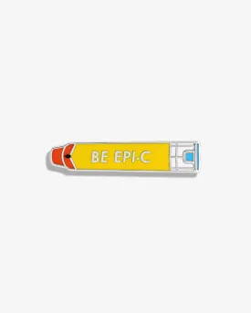 Be Epic (Epinephrine Autoinjector) Lapel Pin