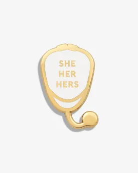 She Her Hers Stethoscope Lapel Pin