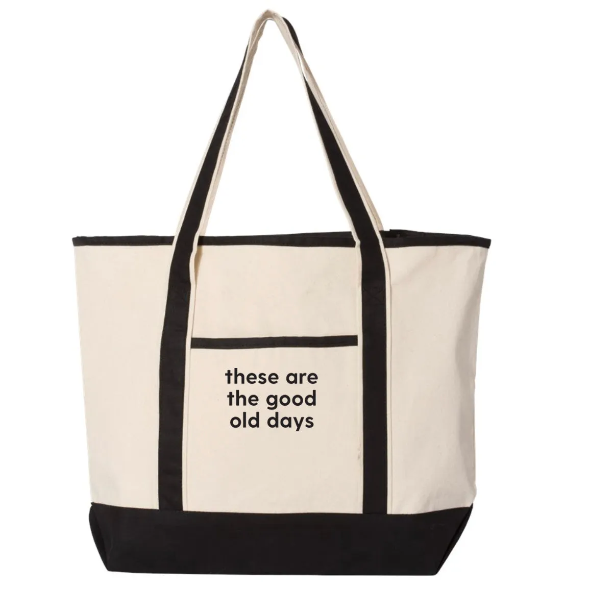 These are The Good Old Days - Embroidered TOTE - LARGE Size